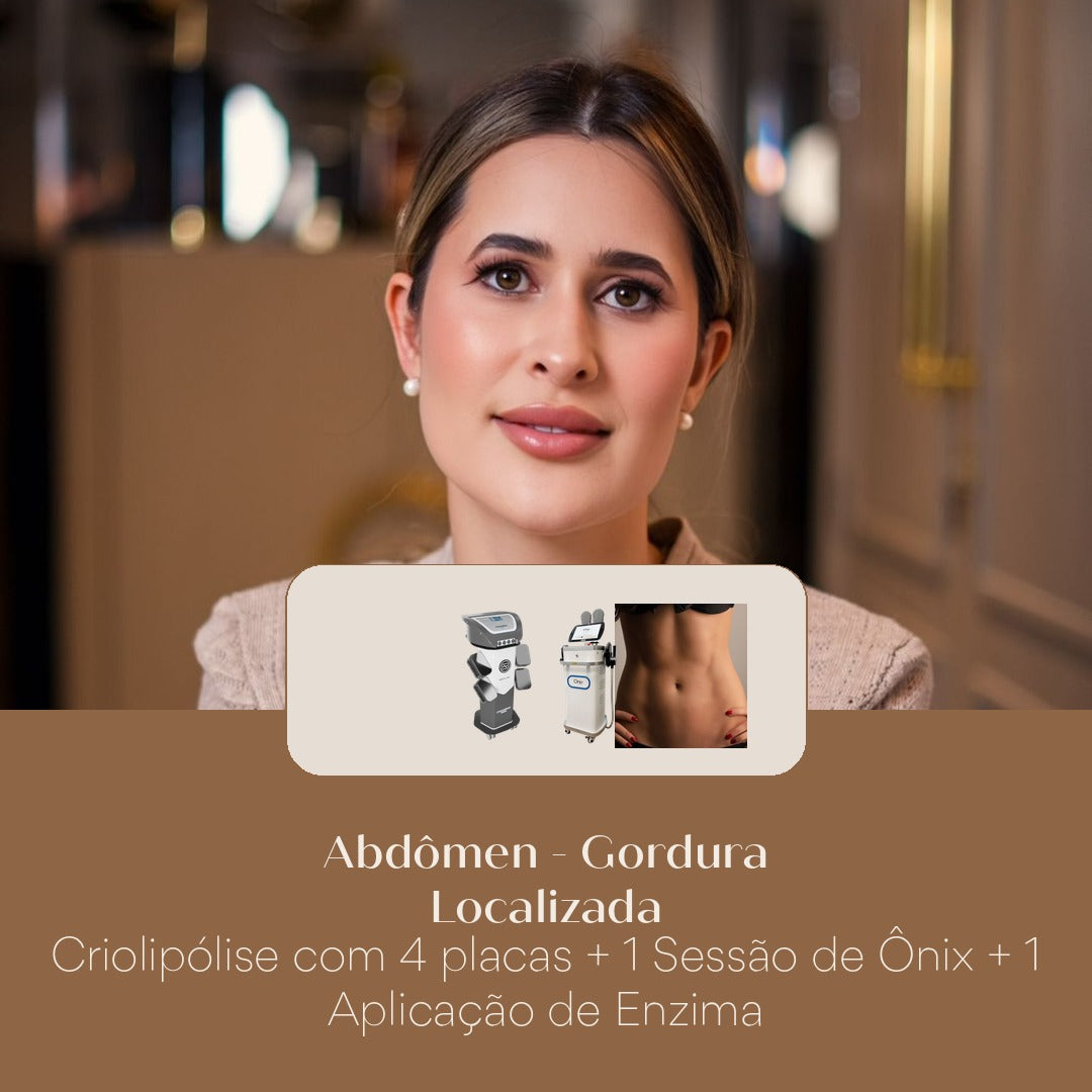 Abdômen - Gordura Localizada Criolipólise com 4 placas + 1 Sessão de Ônix + 1 Aplicação de Enzima