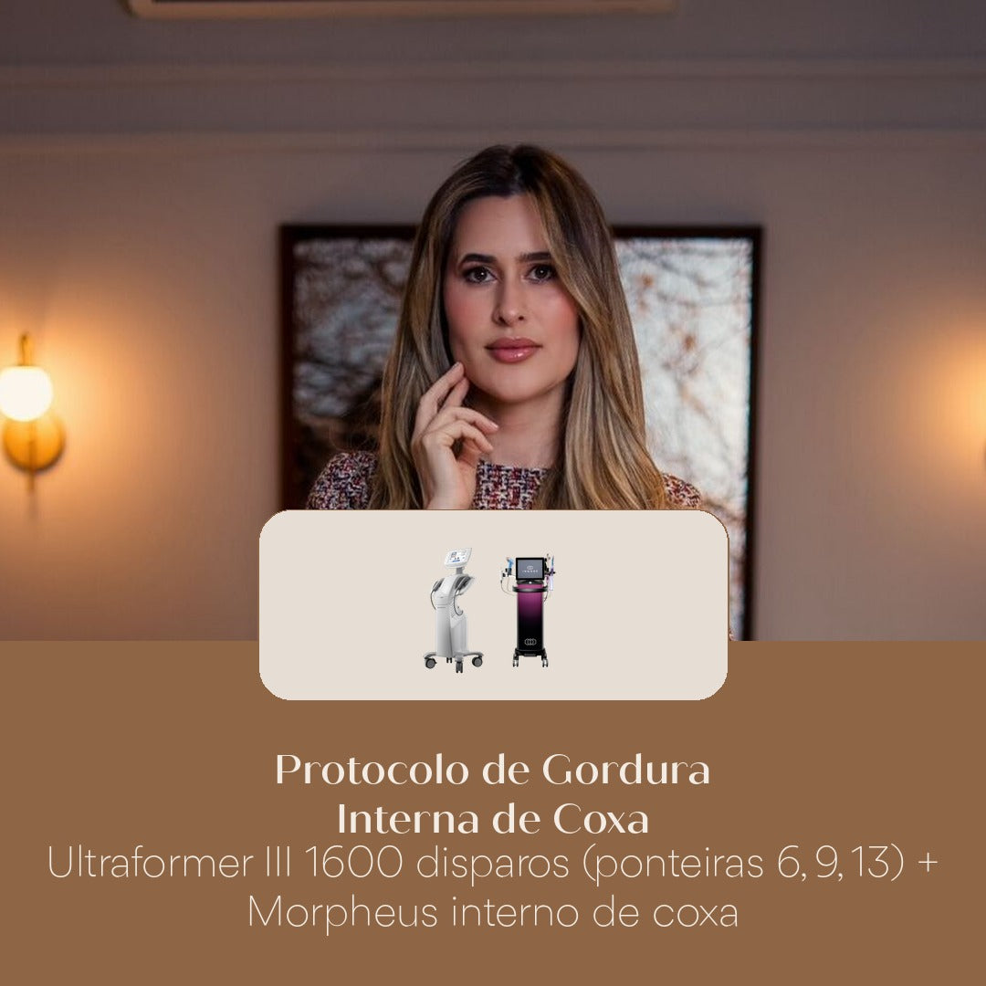 Protocolo de Gordura Interna de Coxa Ultraformer III 1600 disparos (ponteiras 6, 9, 13) + Morpheus interno de coxa