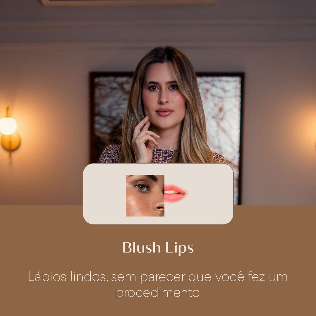 Blush Lips Lábios lindos, sem parecer que você fez um procedimento