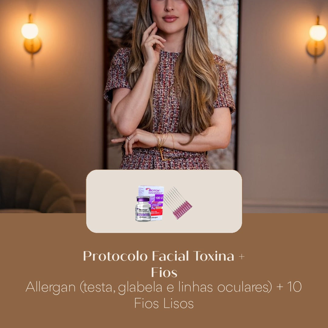 Protocolo Facial Toxina + Fios Allergan (testa, glabela e linhas oculares) + 10 Fios Lisos