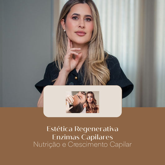 Estética Regenerativa Enzimas Capilares Nutrição e Crescimento Capilar