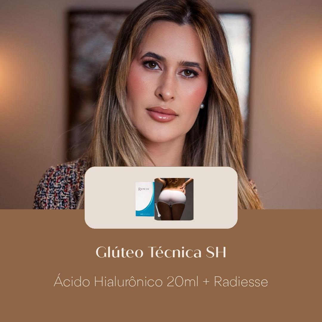 Glúteo Técnica SH Ácido Hialurônico 20ml + Radiesse