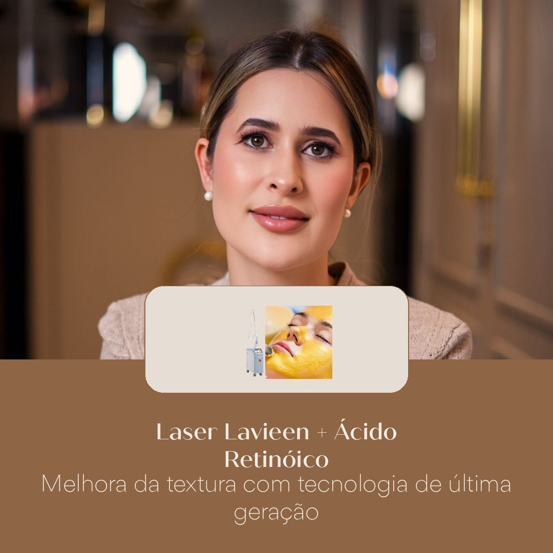 Laser Lavieen + Ácido Retinóico Melhora da textura com tecnologia de última geração
